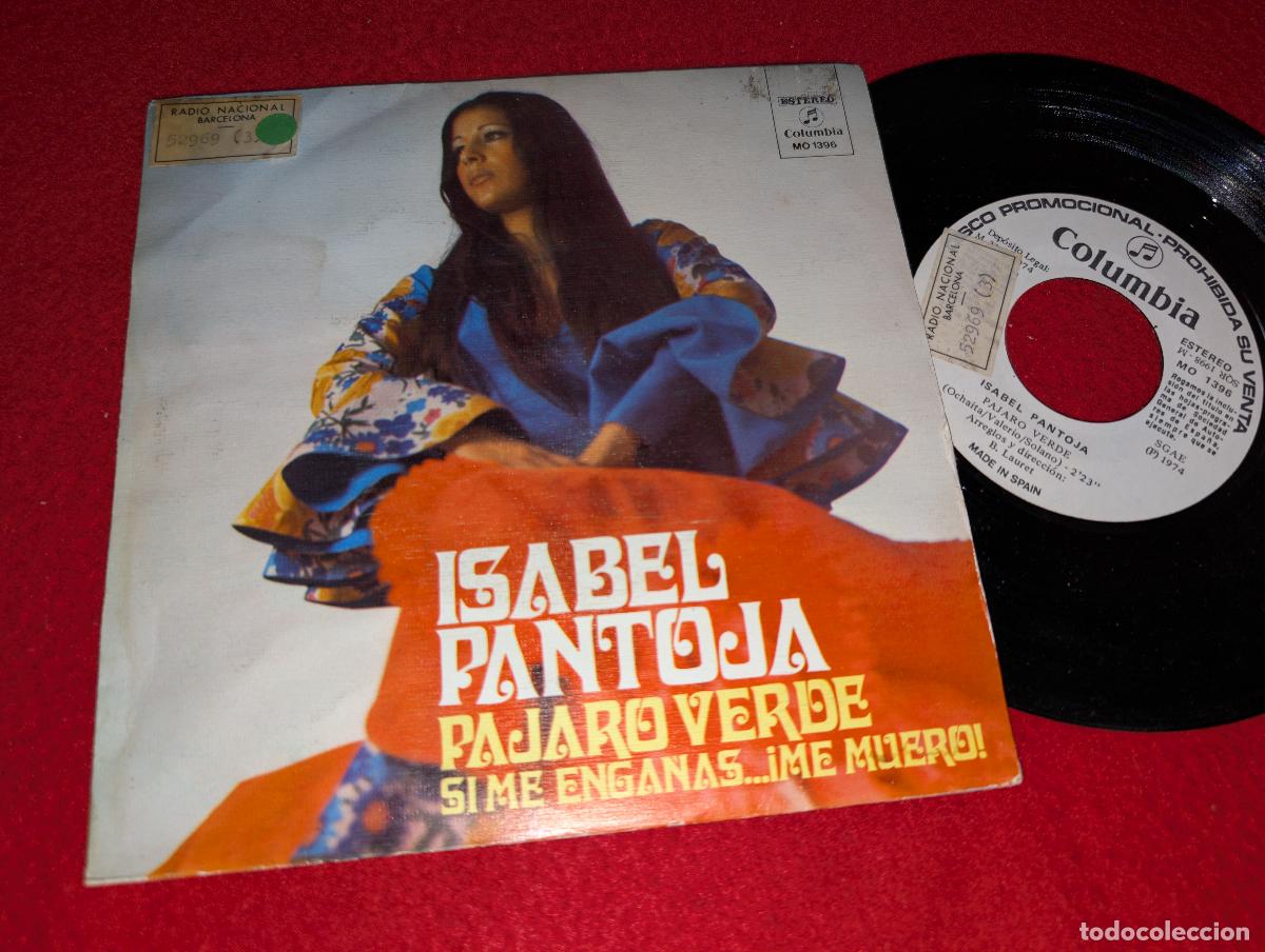 Discos de vinilo: ISABEL PANTOJA Pajaro verde/Si me enga&ntilde;as...&iexcl;Me muero! 7'' SINGLE 1974 Columbia PROMO