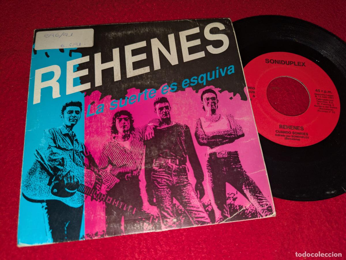 Discos de vinilo: REHENES La suerte es esquiva/Cuando sonries 7'' SNGLE 1991 Soniduplex BALAGUER