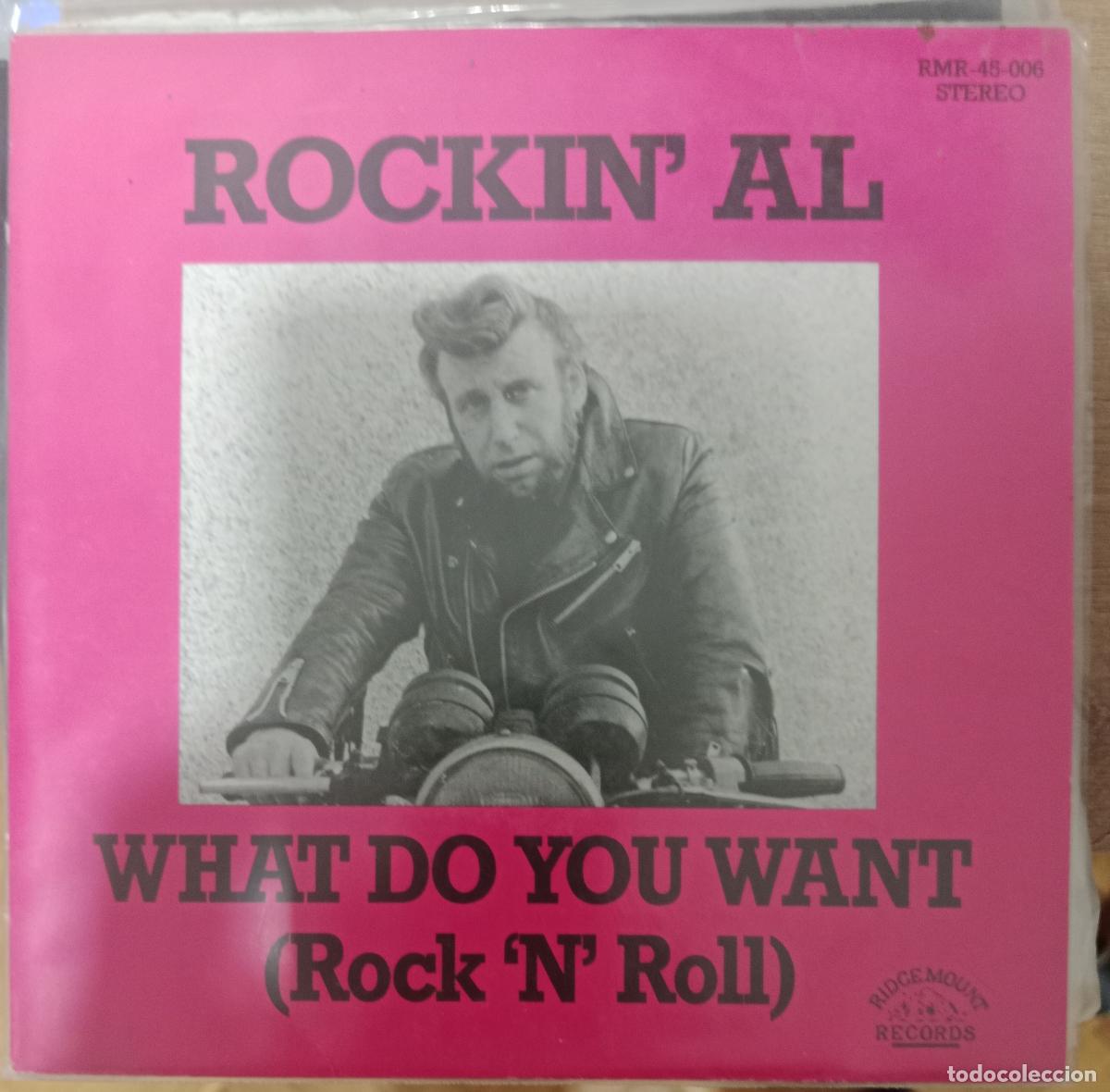 Discos de vinilo: Rockin' Al &ndash; What Do You Want (Rock 'N' Roll) SINGLE UK