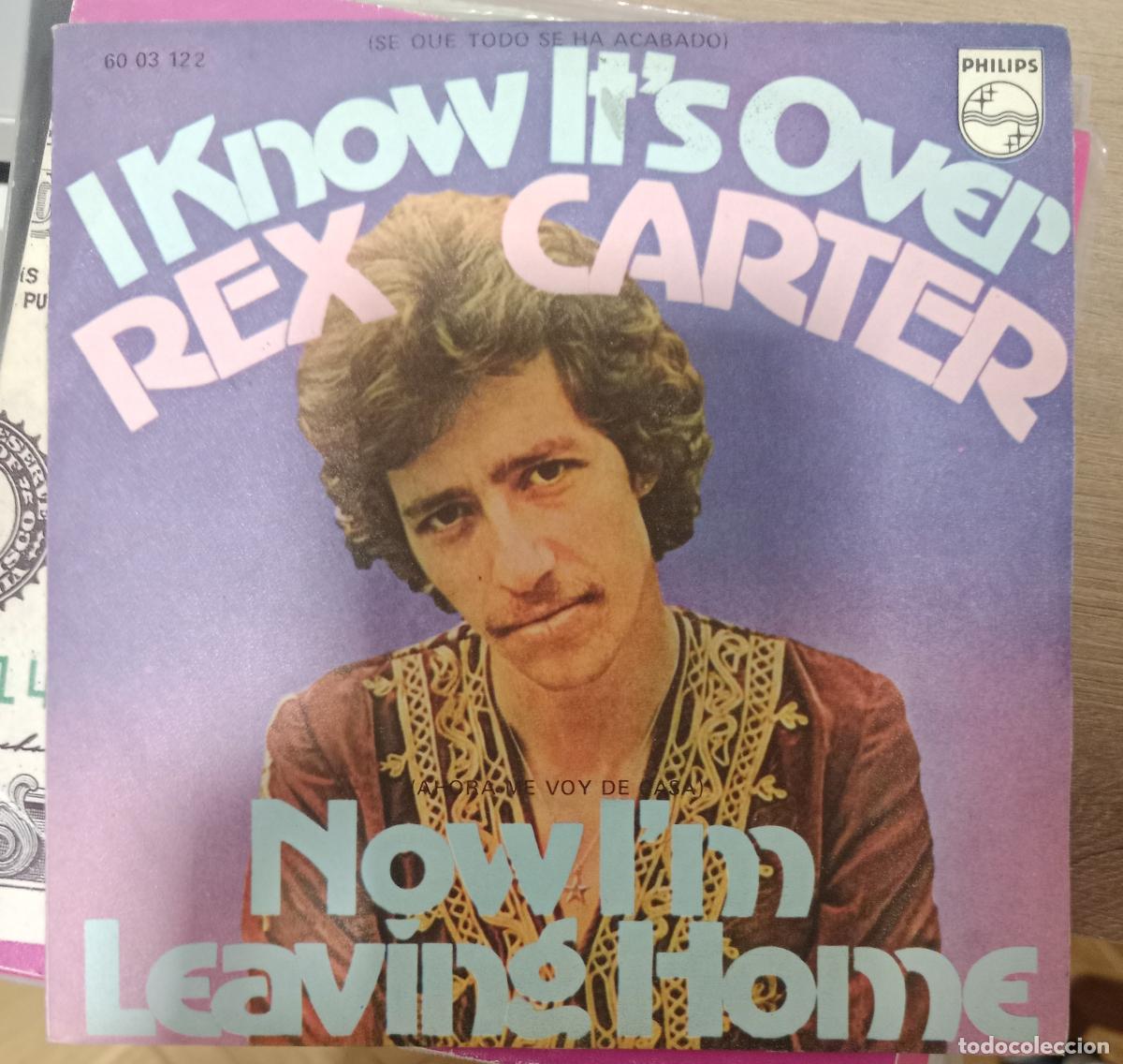Discos de vinilo: Rex Carter &ndash; I Know It's Over / Now I'm Leaving Home single Espa&ntilde;a 1971