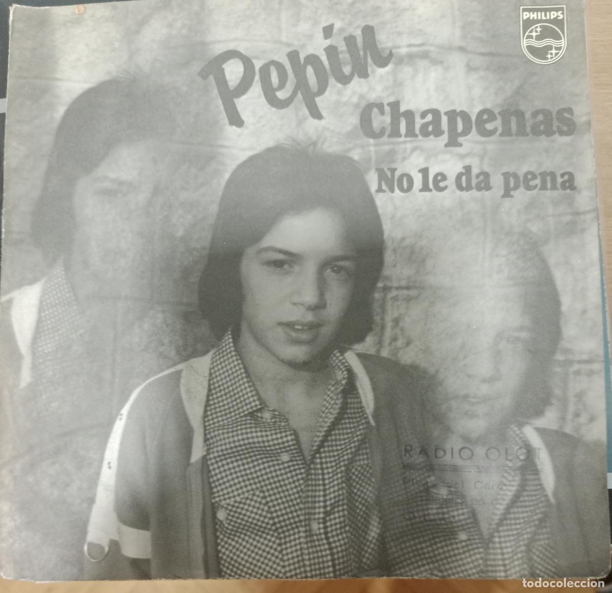 Discos de vinilo: Pep&iacute;n &ndash; Chapenas / No Le Da Pena single 1978