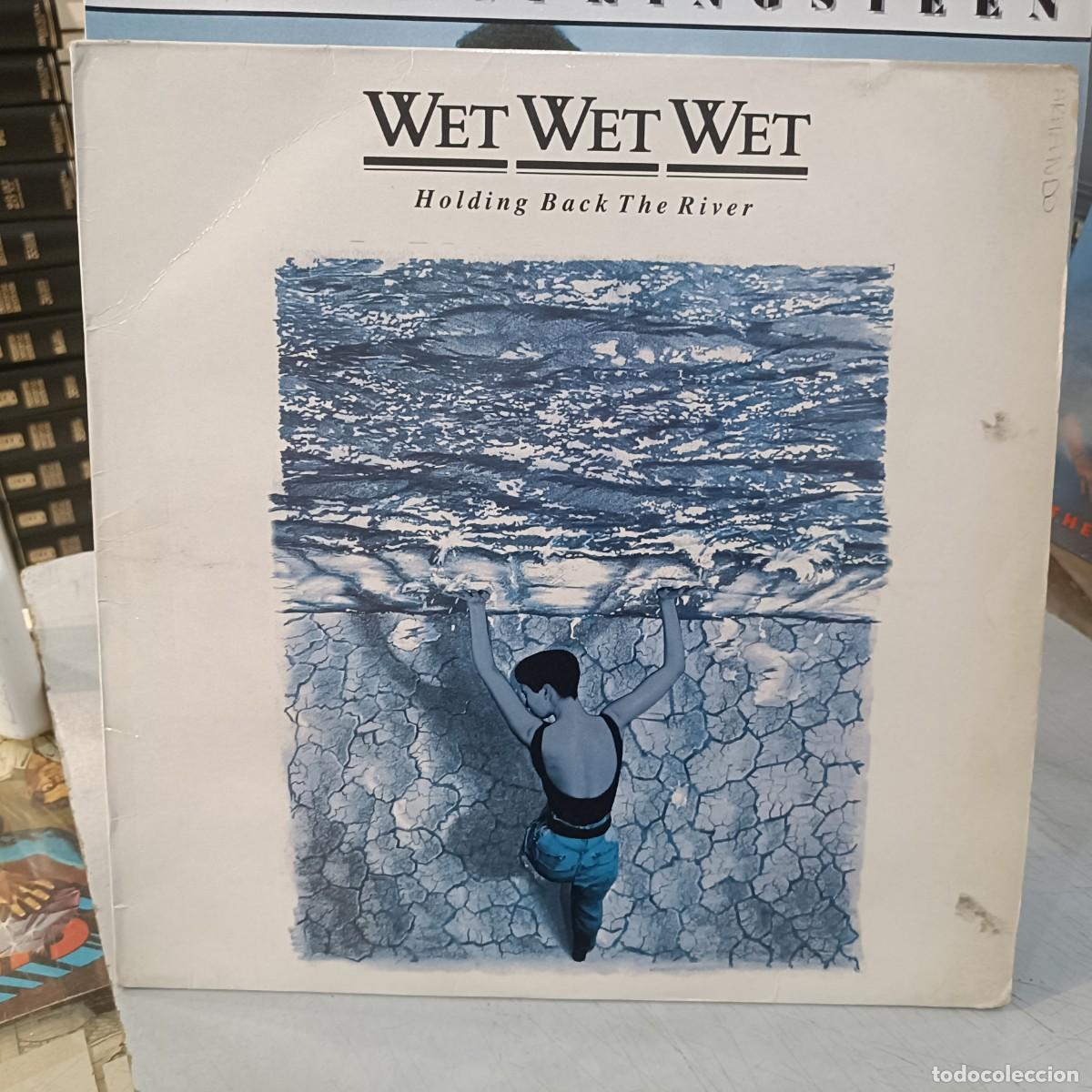 Discos de vinilo: Wet Wet Wet - Holding Back The River - LP. sello Phonogram 1989