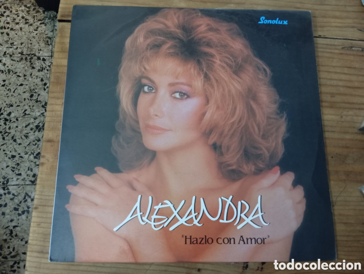 Discos de vinilo: ALEXANDRA - HAZLO CON AMOR / COLOMBIA 1986.
