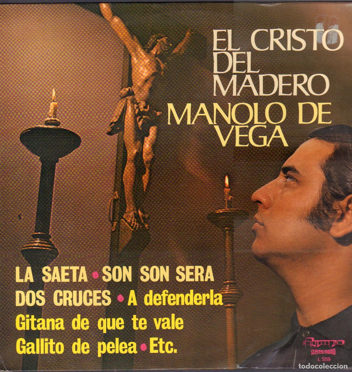 Discos de vinilo: MANOLO DE VEGA - EL CRISTO DEL MADERO / LA SAETA, DOS CRUCES.../ LP OLYMPO 1977 RF-26743