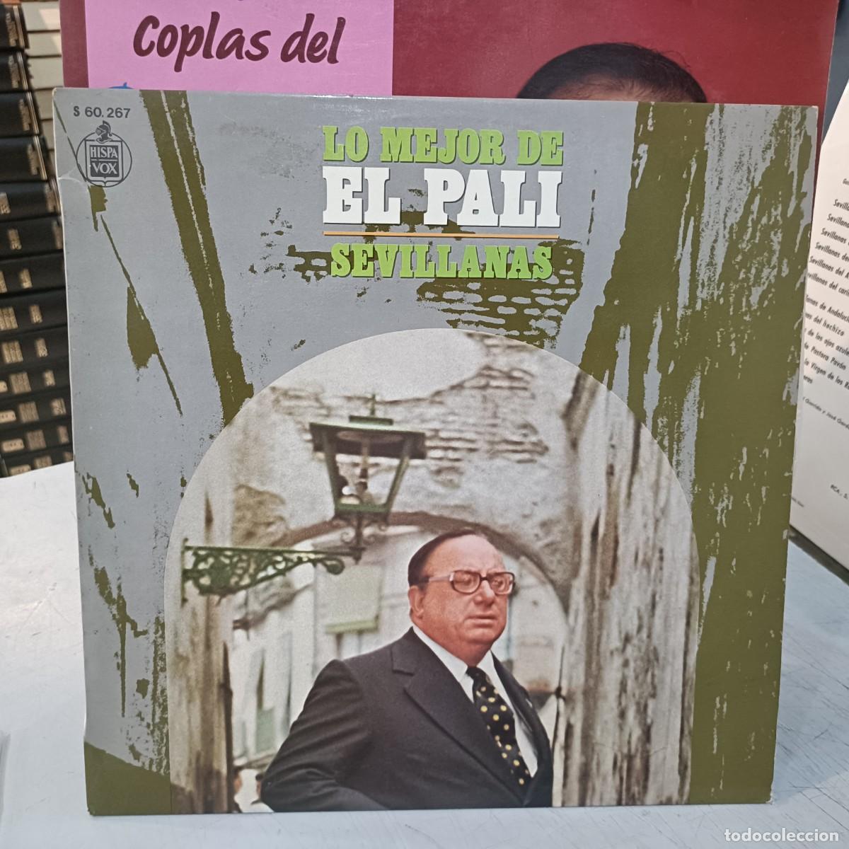 Discos de vinilo: El Pali - Lo Mejor de El Pali, Sevillanas - LP. sello Hispavox 1979