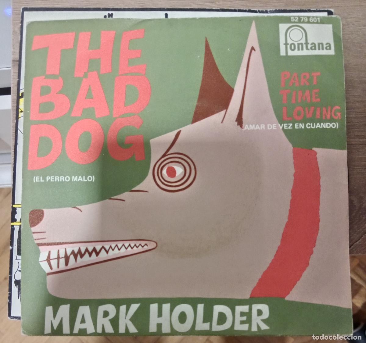 Discos de vinilo: Mark Holder &ndash; The Bad Dog single Espa&ntilde;a 1970
