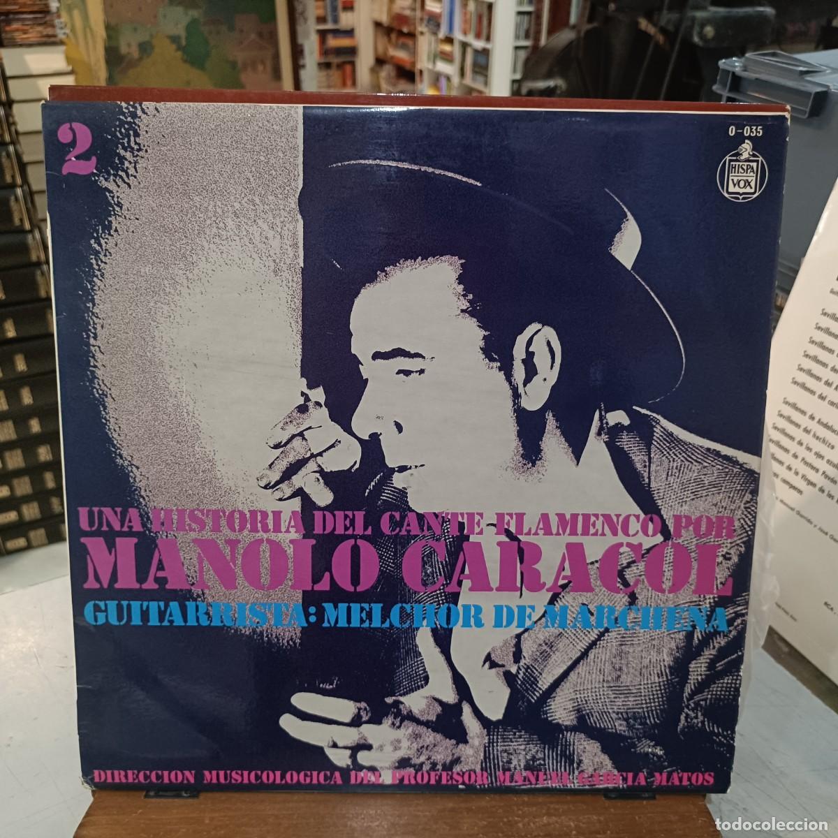 Discos de vinilo: Manolo Caracol - Una historia del cante flamenco, n&ordm; 2 - Guit. Melchor Marchena - LP. Hispavox 1977