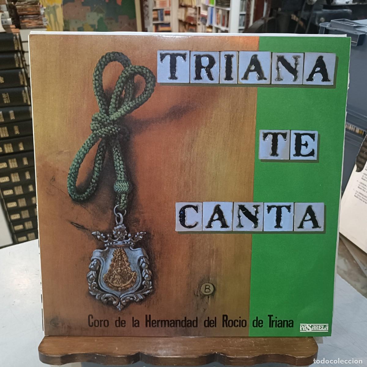 Discos de vinilo: Coro de la Hdad del Roc&iacute;o de Triana - Triana Te Canta - LP. sello Pasarela 1986