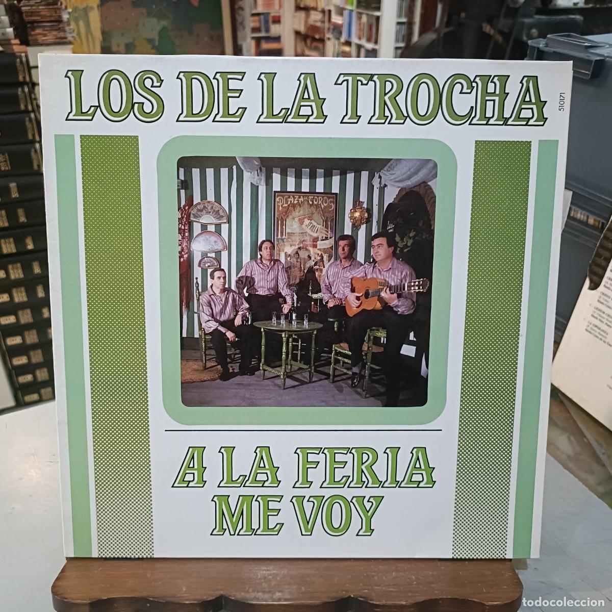 Discos de vinilo: Los de la Trocha - A la Feria me voy - LP. sello Diapason 1989 (Sevillanas)