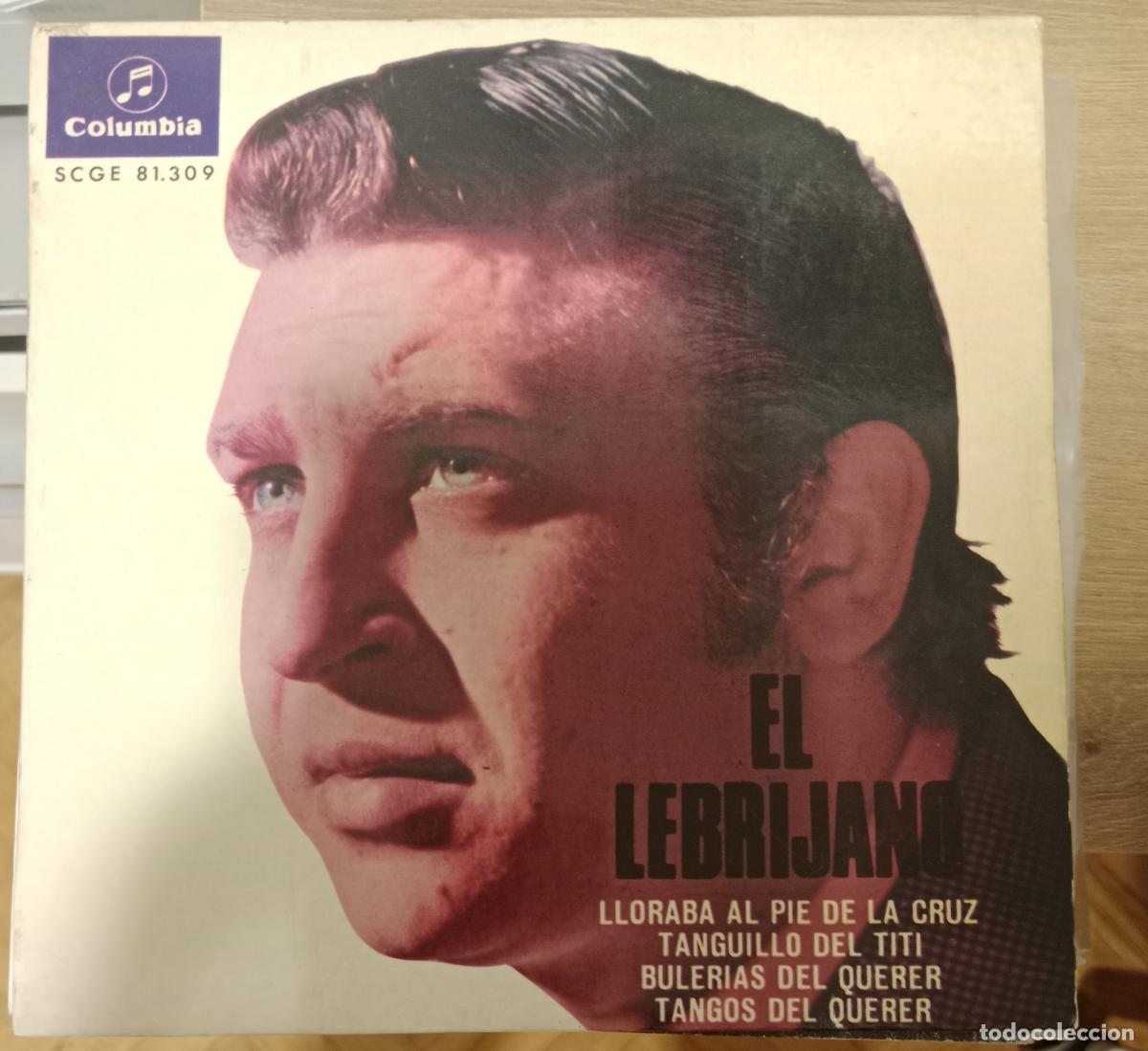 Discos de vinilo: El Lebrijano &ndash; Lloraba Al Pie De La Cruz / Tanguillo Del Titi Ep 1967