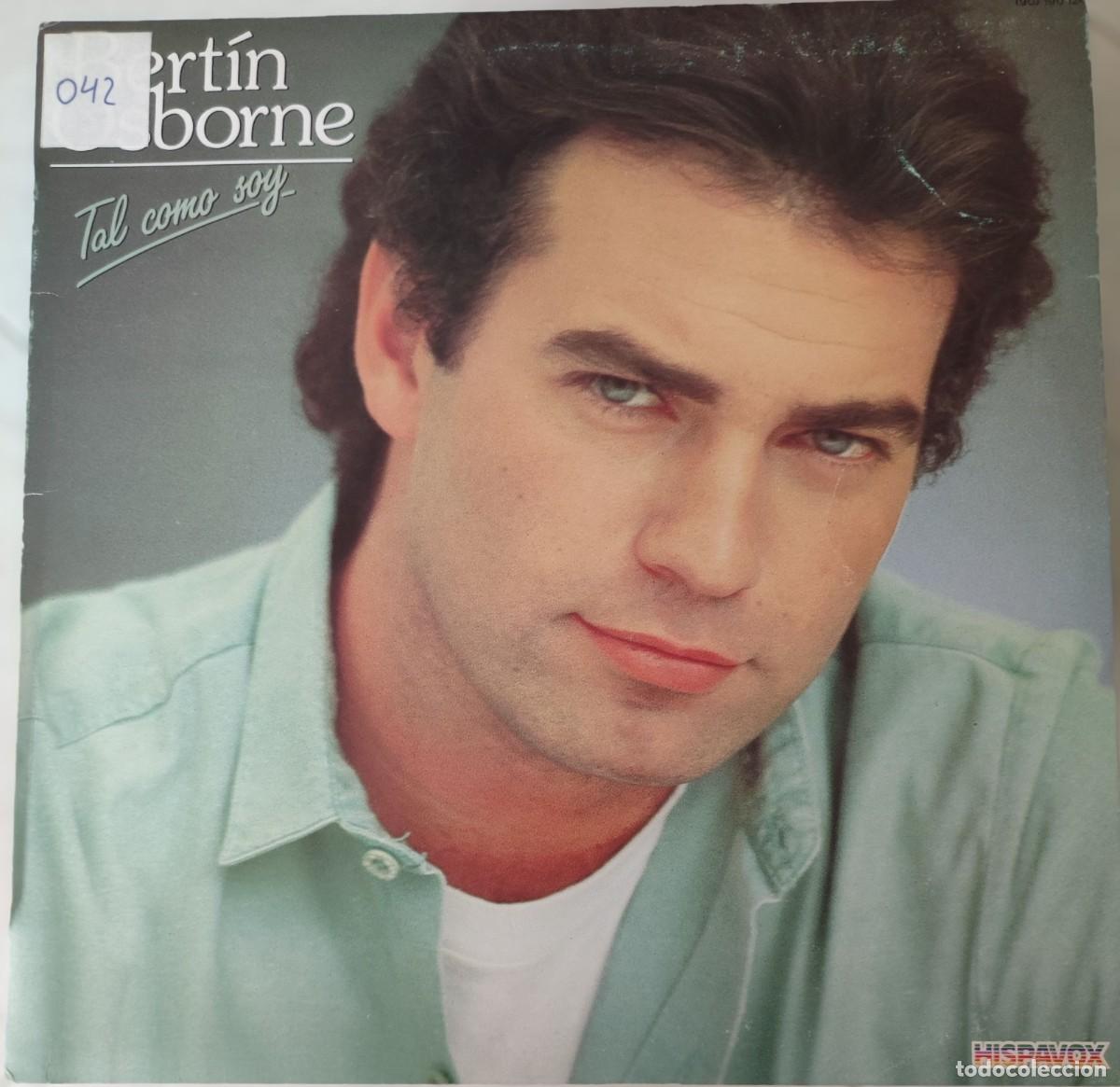 Discos de vinilo: Bert&iacute;n Osborne &ndash; Tal como soy (1984, Hispavox &ndash; 190 124)