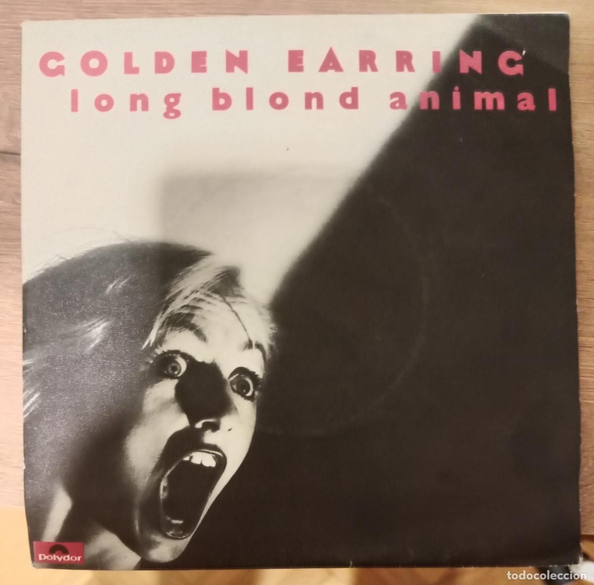 Discos de vinilo: Golden Earring &ndash; Long Blond Animal single Espa&ntilde;a 1980
