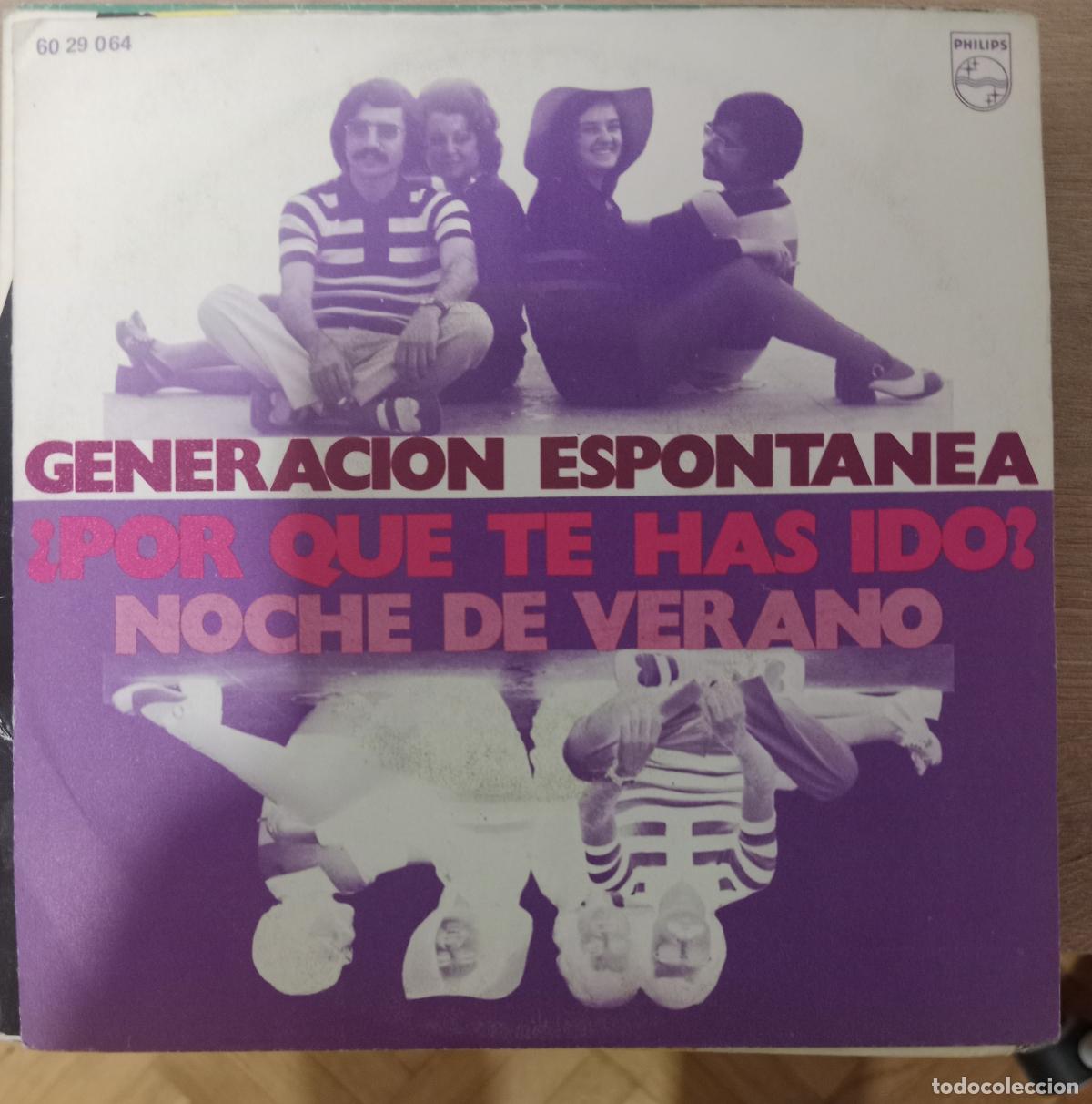 Discos de vinilo: Generaci&oacute;n Espont&aacute;nea &ndash; &iquest;Por Qu&eacute; Te Has Ido? single Espa&ntilde;a 1971
