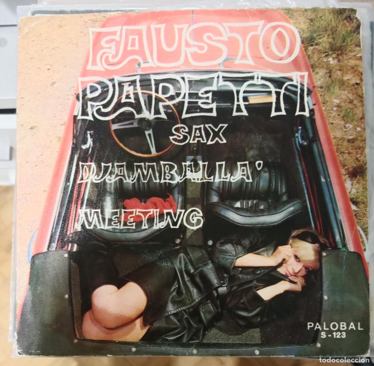 Discos de vinilo: Fausto Papetti &ndash; Djamballa' / Meeting single Espa&ntilde;a 1972