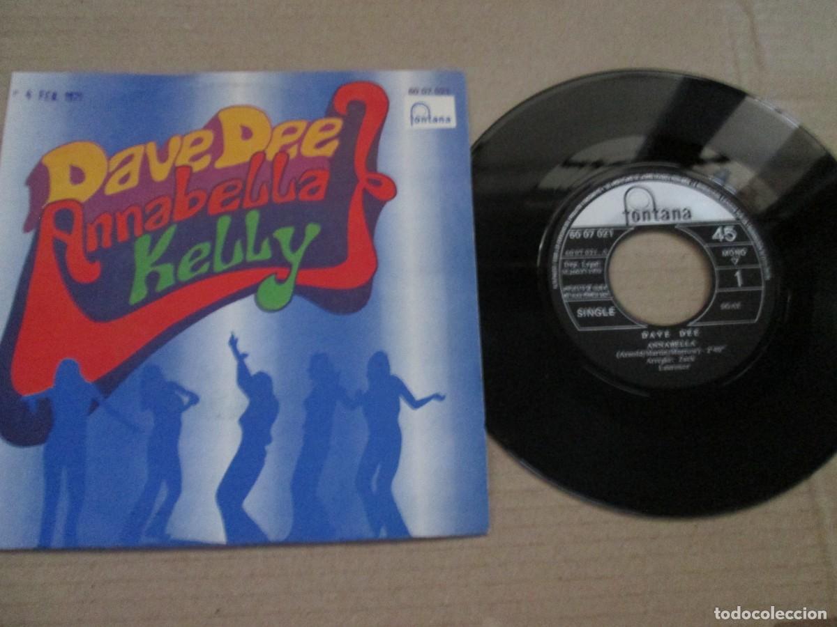 Discos de vinilo: DAVE DEE - Annabella / Kelly. Single, ed espa&ntilde;ola 7&rdquo; 1970. Magn&iacute;fico estado (VG+/NM)