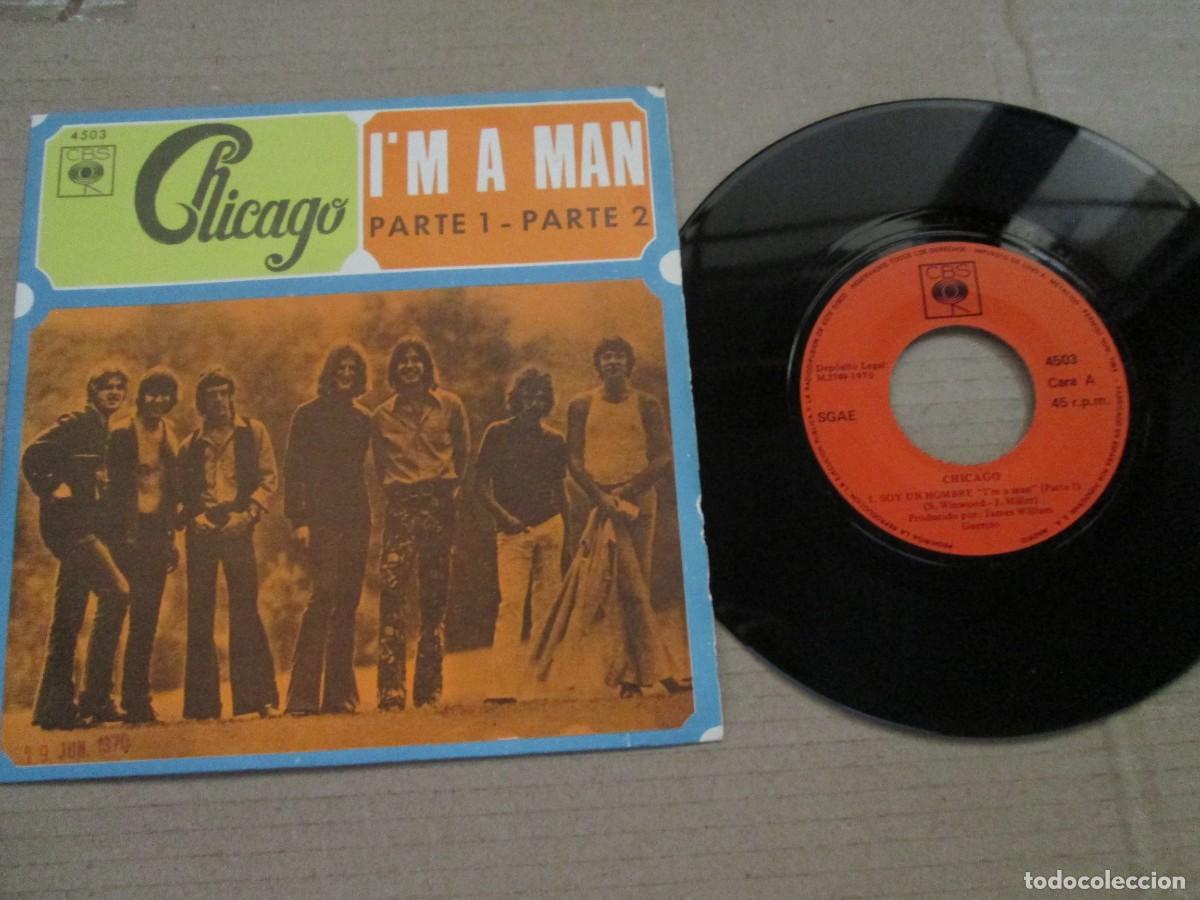 Discos de vinilo: CHICAGO - I&acute;m a Man. Single, edici&oacute;n espa&ntilde;ola 7&rdquo; 1971. Magn&iacute;fico estado (VG+/NM)