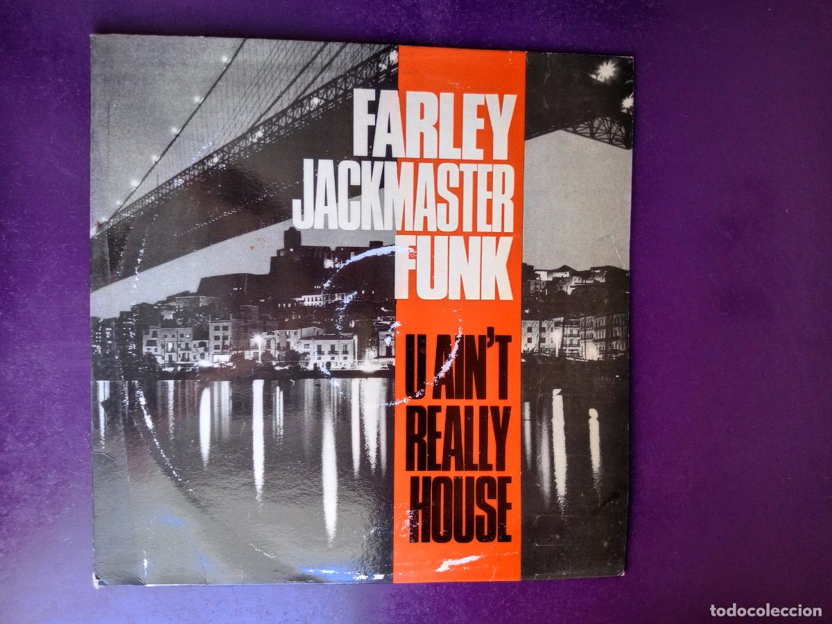 Discos de vinilo: Farley Jackmaster Funk &ndash; U Ain't Really House - MAXI GRIND 1987 - HOUSE 80'S DISCO ELECTRONICA