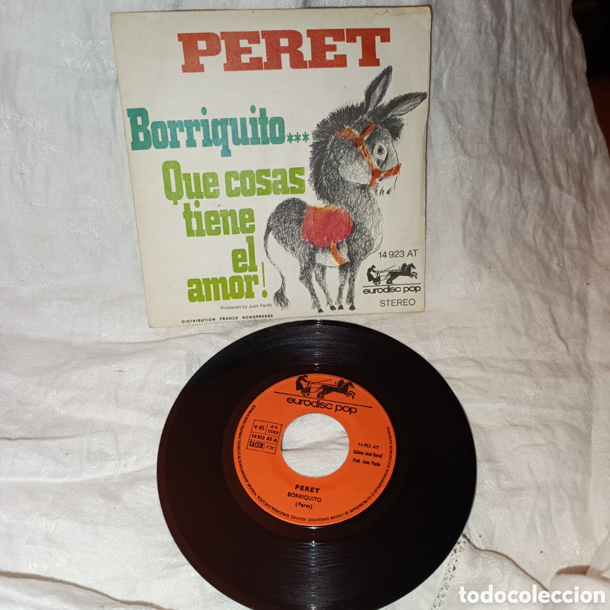 Discos de vinilo: Peret - Borriquito / &iexcl;Qu&eacute; cosas tiene el amor! (Edici&oacute;n Europea 1971) Vinilo 7&rdquo; Single