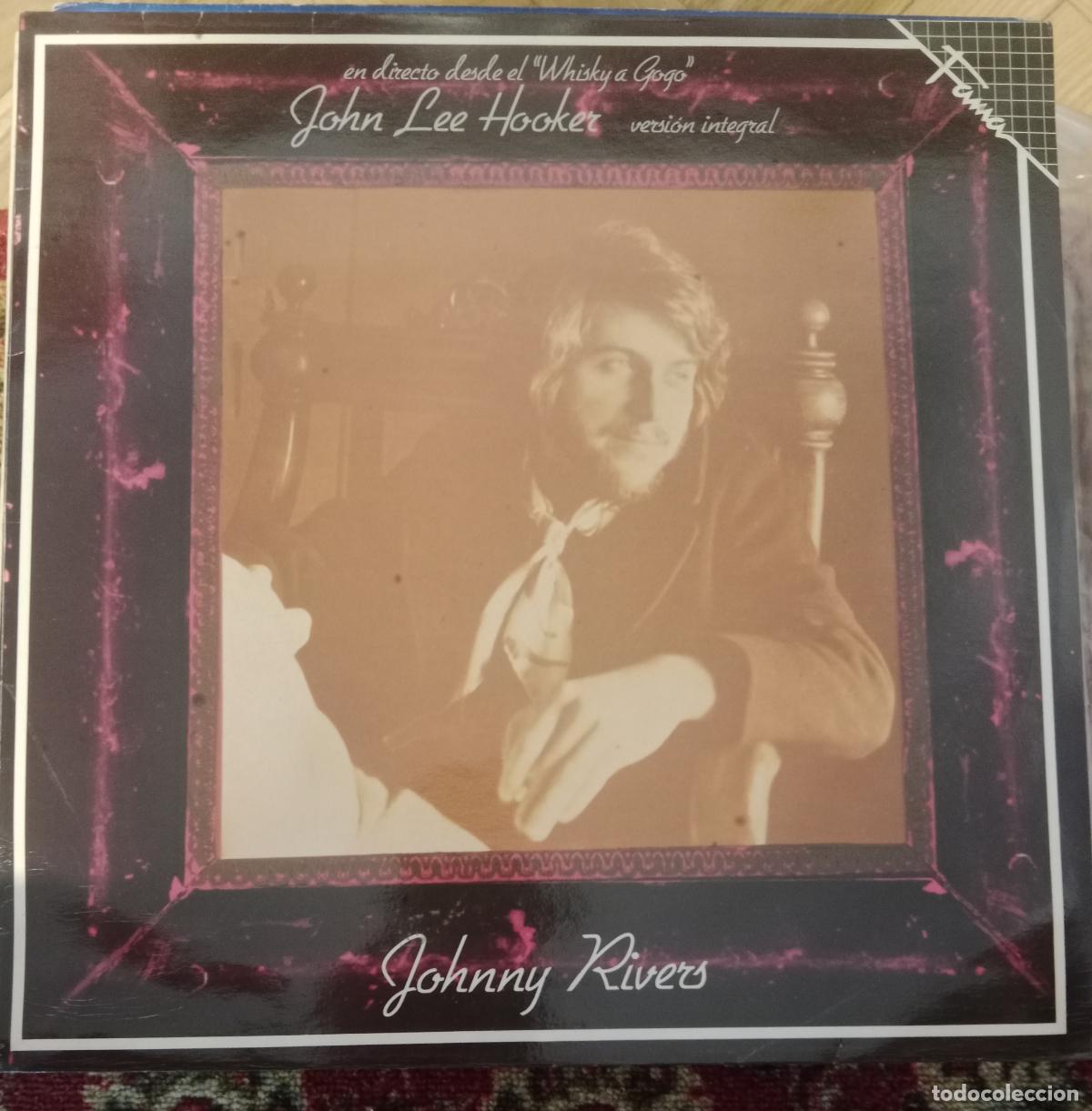 Discos de vinilo: Johnny Rivers &ndash; En Directo Desde El &rdquo;Whisky A Go-Go&rdquo; - John Lee Hooker Lp 1985