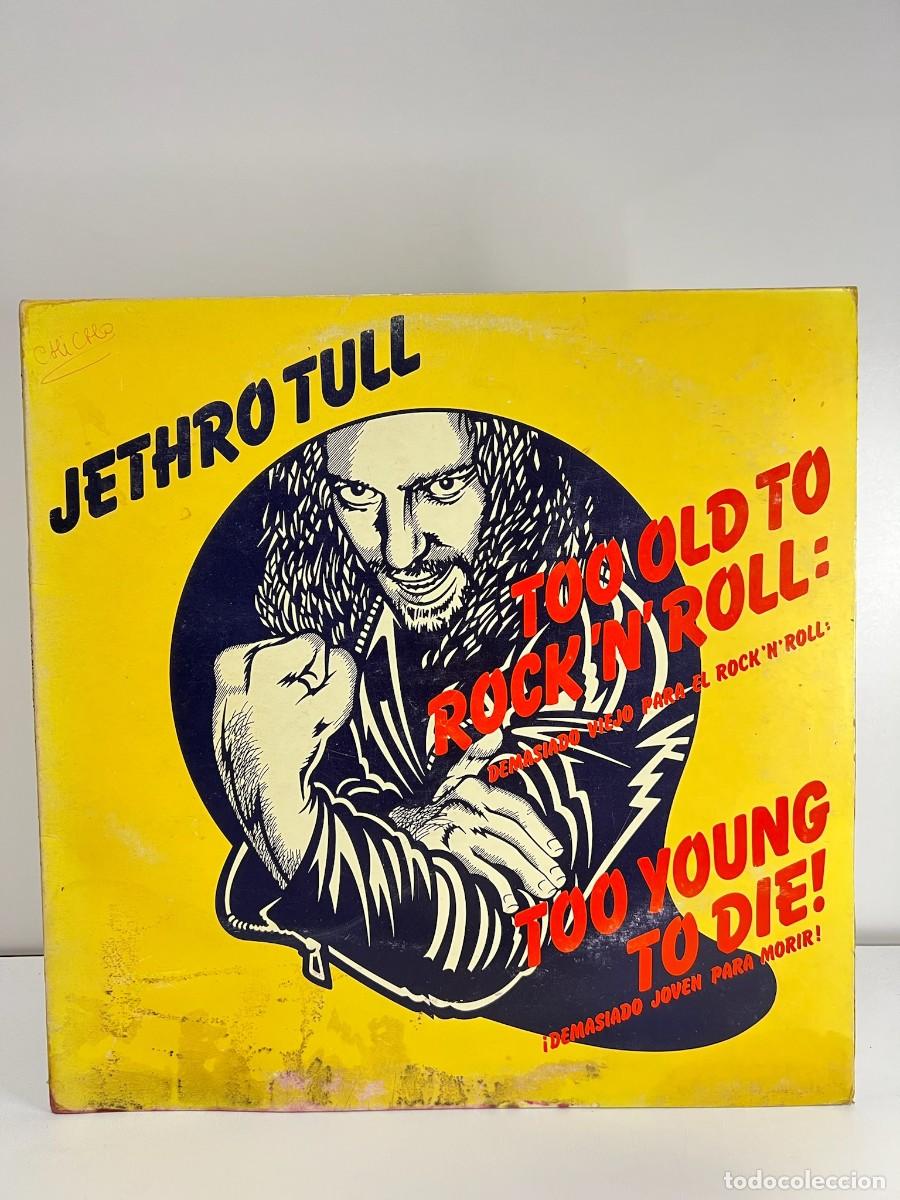 Discos de vinilo: JETHRO TULL (LP) TOO OLD TO ROCK 'N' ROLL: TOO YOUNG TO DIE! - A&Ntilde;O 1976 - PORTADA ABIERTA