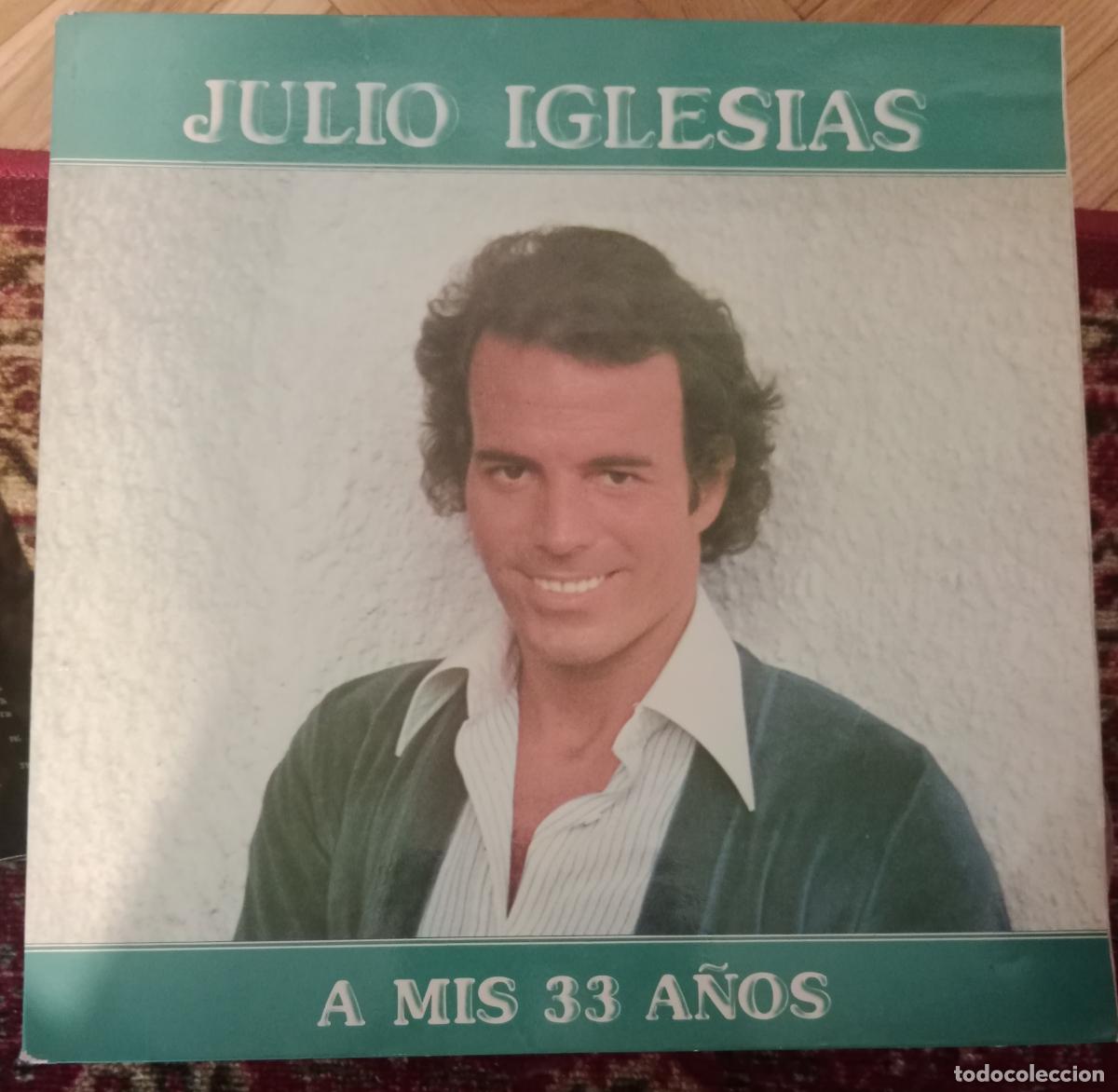 Discos de vinilo: Julio Iglesias &ndash; A Mis 33 A&ntilde;os Lp 1980 gatefold