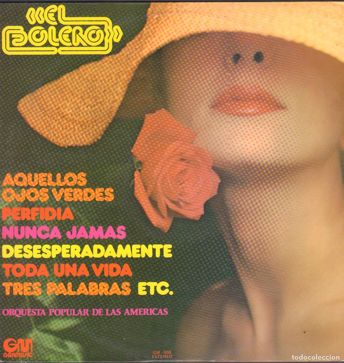 Discos de vinilo: EL BOLERO - AQUELLOS OJOS VERDES, PERFIDIA, NUNCA JAMAS, TRES PALABRAS.../ LP GM 1976 RF-26772