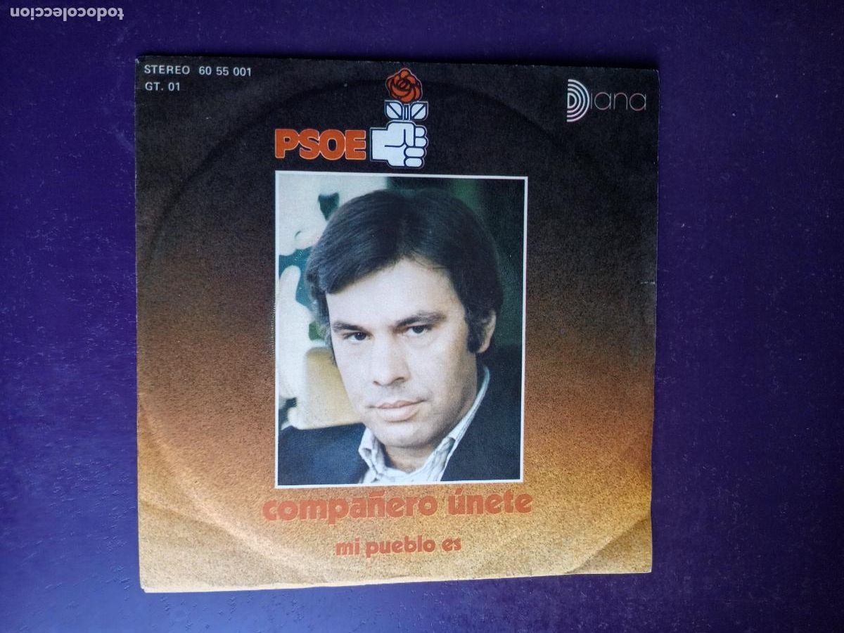 Discos de vinilo: COMPA&Ntilde;ERO, &Uacute;NETE / MI PUEBLO ES - SG DIANA 1977 - POLITICA PSOE - FELIPE GONZALEZ -