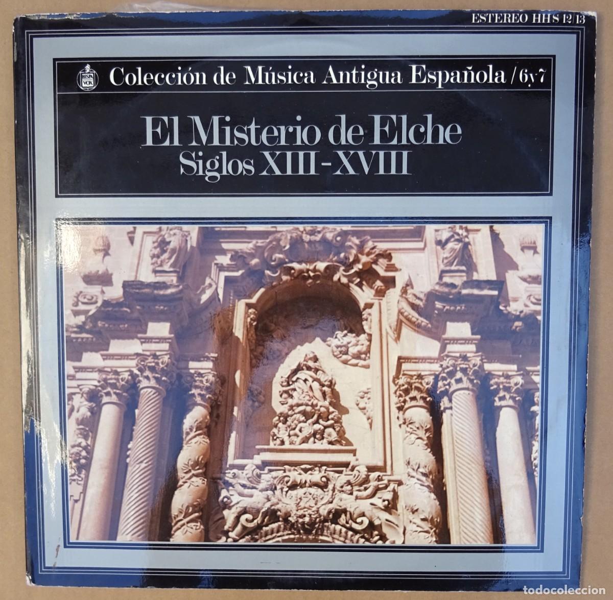 Disques de vinyle: EL MISTERIO DE ELCHE SIGLOS XIII-XVIII COLECCI&Oacute;N DE M&Uacute;SICA ANTIGUA ESPA&Ntilde;OLA, 6 Y 7 HISPANOVOX