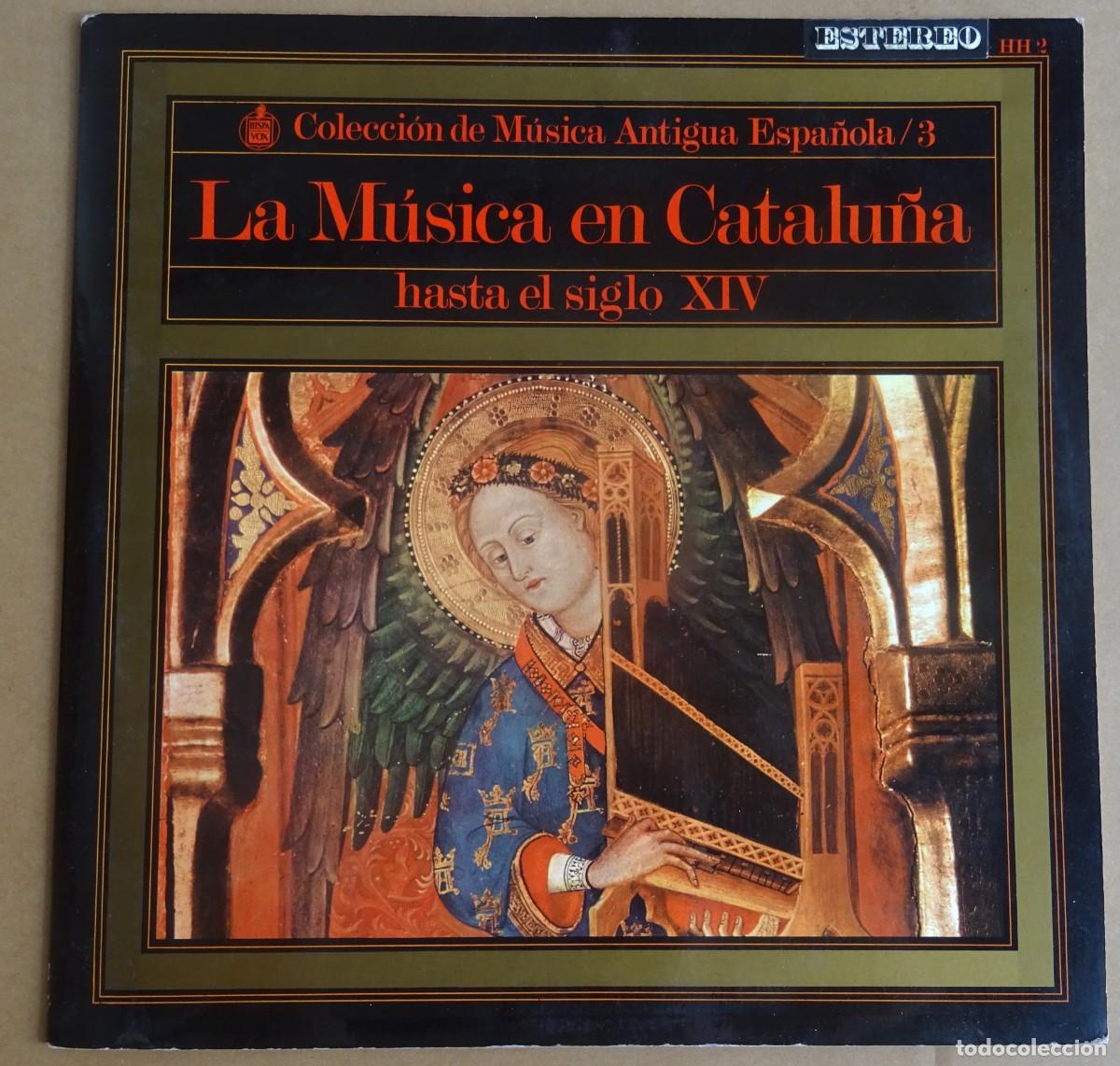 Disques de vinyle: LA M&Uacute;SICA EN CATALU&Ntilde;A HASTA EL SIGLO XIV, COLECCI&Oacute;N DE M&Uacute;SICA ANTIGUA ESPA&Ntilde;OLA, 3 HISPANOVOX