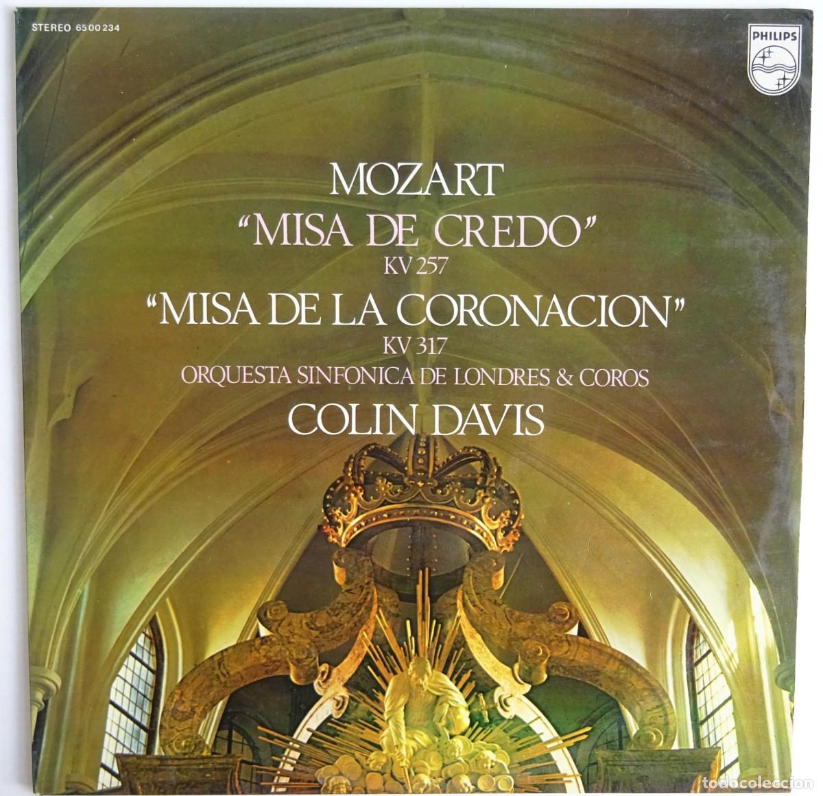 Disques de vinyle: MOZART.Misa de Credo. KV257. Misa de la Coronacion KW 317. COLIN DAVIS Philips