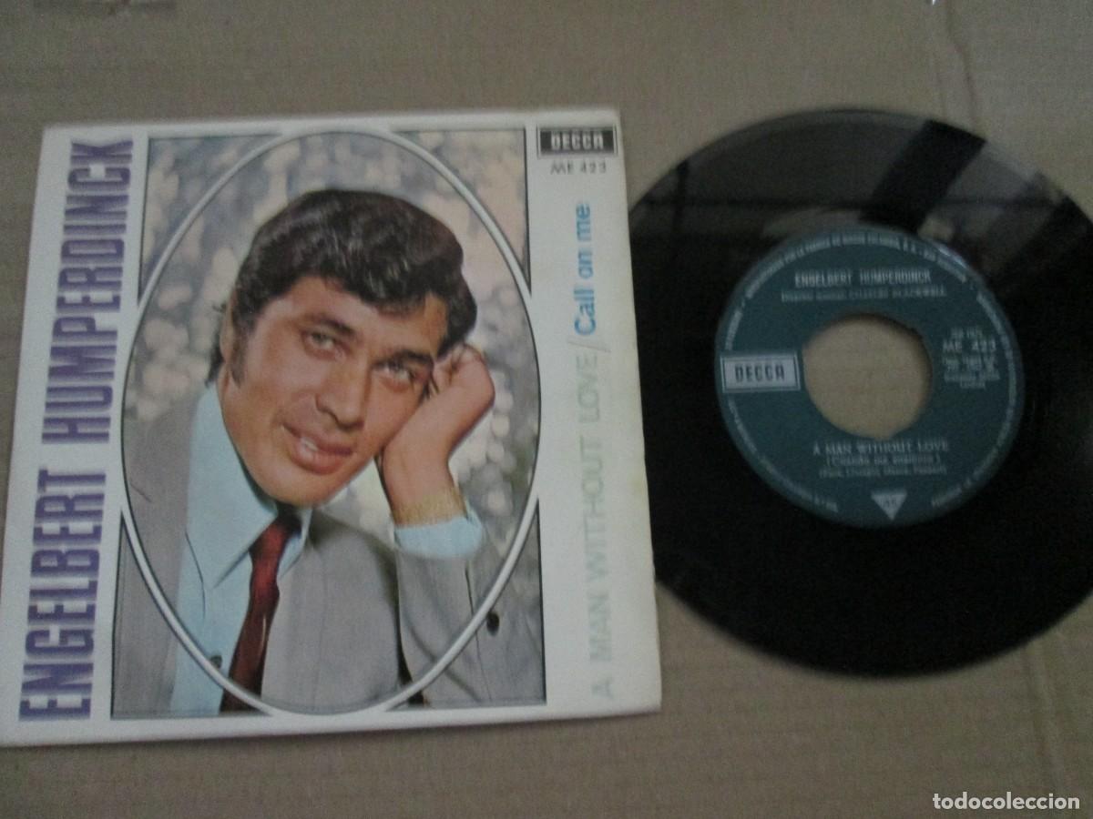 Discos de vinilo: ENGELBERT HUMPERDINCK - A man Without Love / Call on Me. Single, ed espa&ntilde;ola 7&rdquo; 1971. VG+