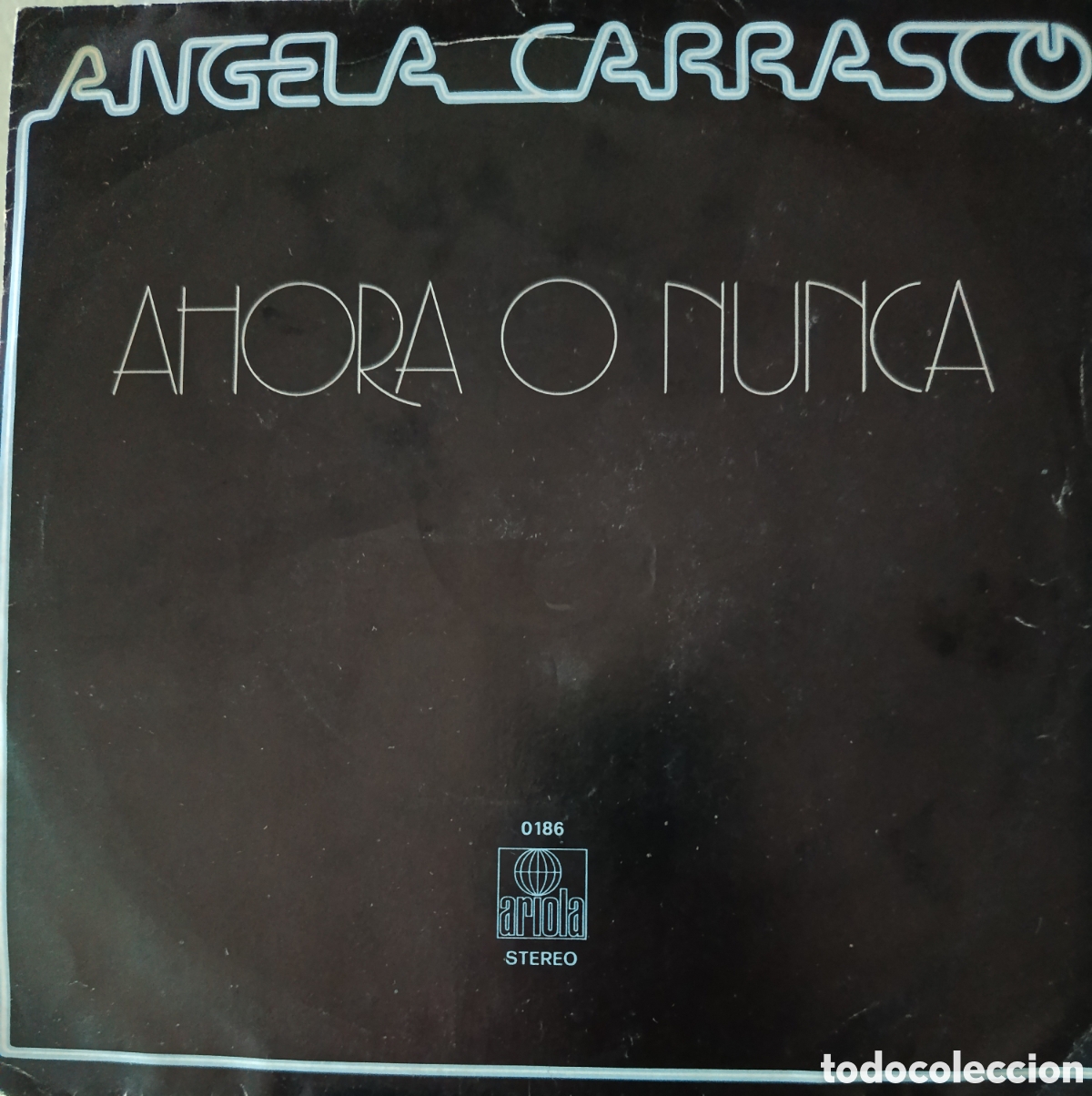 Discos de vinilo: &Aacute;ngela Carrasco single sello Ariola editado en Espa&ntilde;a a&ntilde;o 1980.