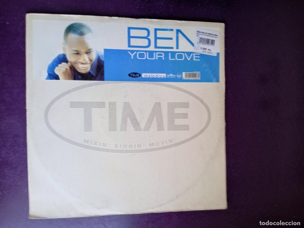 Discos de vinil: Ben &ndash; Your Love - MAXI TIME 2000 - ELECTRONICA, HOUSE, GARAGE