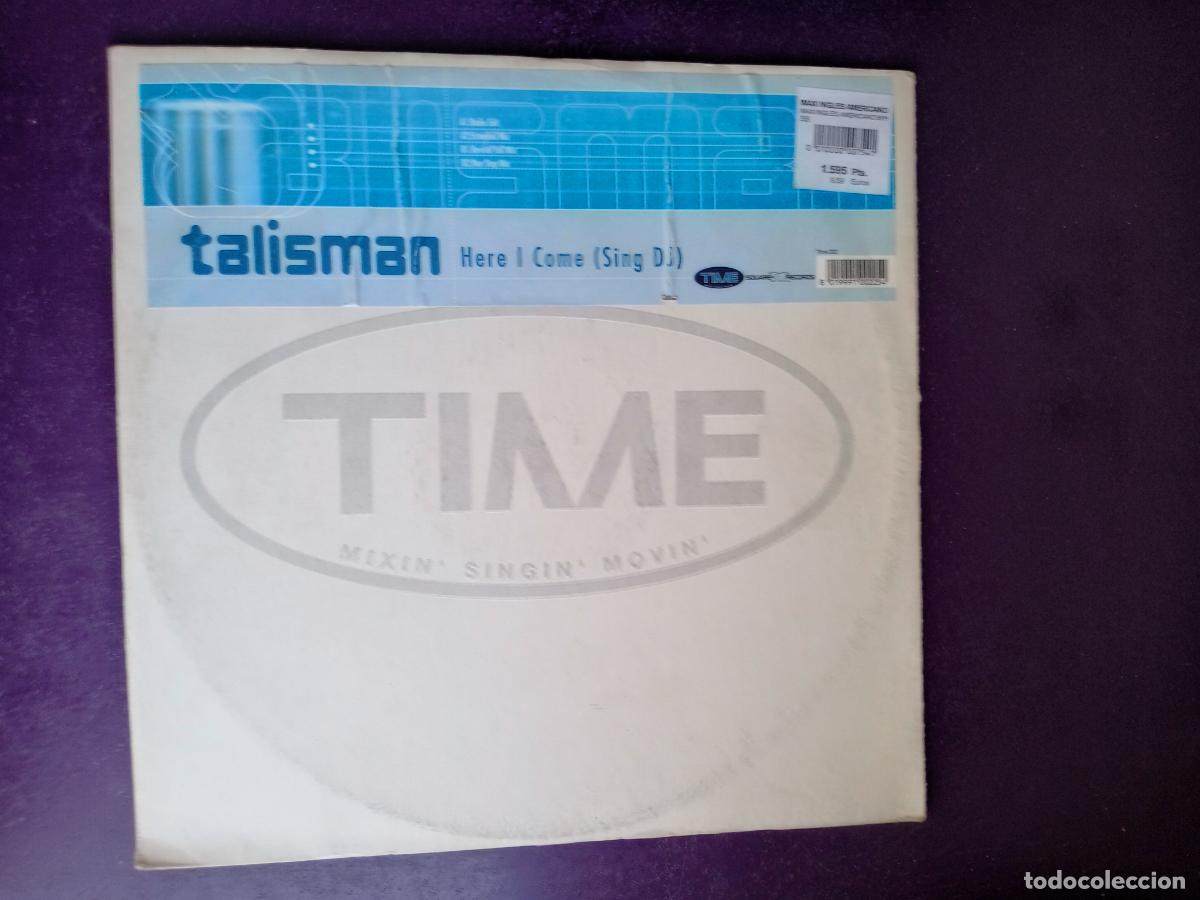 Discos de vinil: Talisman &ndash; Here I Come (Sing DJ) - MAXI TIME 2000 - ELECTRONICA, HOUSE,