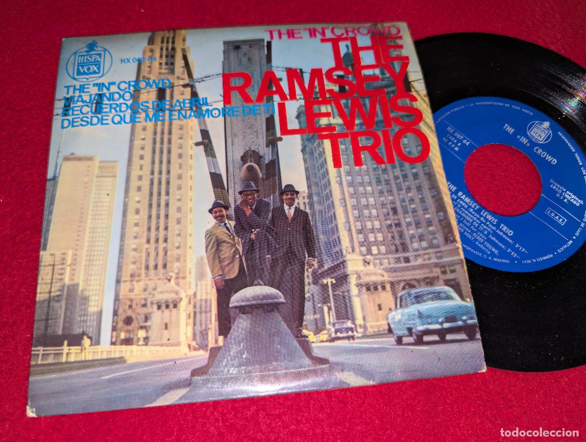 Discos de vinilo: THE RAMSEY LEWIS TRIO The in crowd/Viajando/Recuerdos de Abril +1 EP 7'' 1965 Hispavox ESPA&Ntilde;A SPAIN
