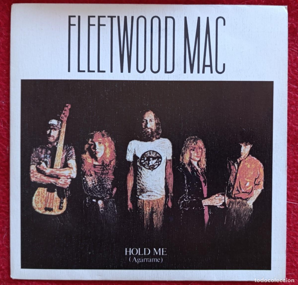 Discos de vinilo: FLEETWOOD MAC &lrm;&ndash; HOLD ME (AGARRAME) 7&rdquo; 1976 EXCELENTES CONDICIONES
