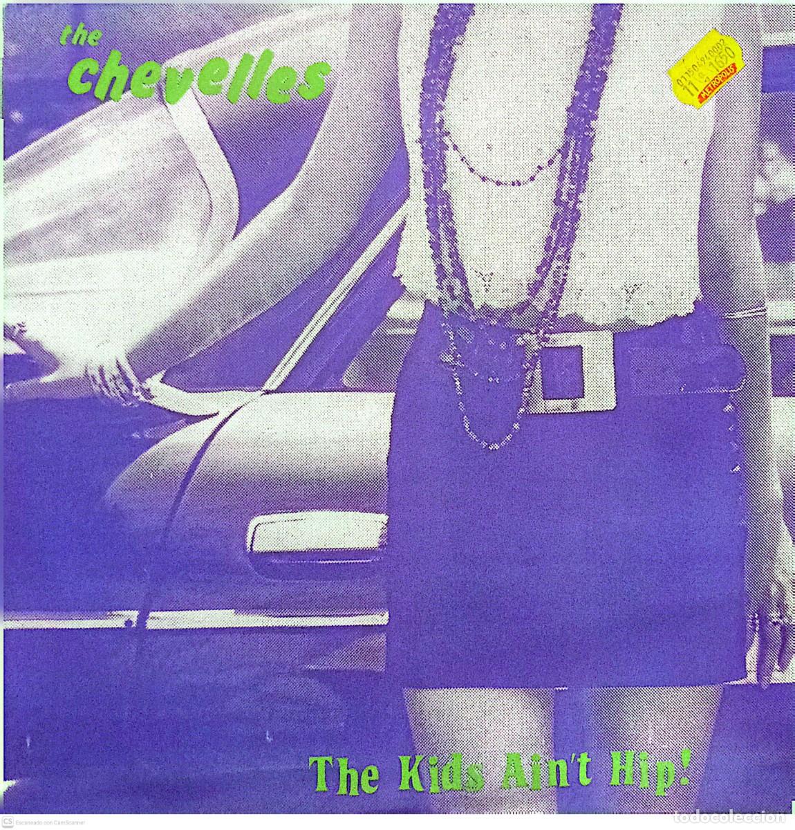 Discos de vinilo: The Chevelles &ndash; The Kids Ain't Hip!