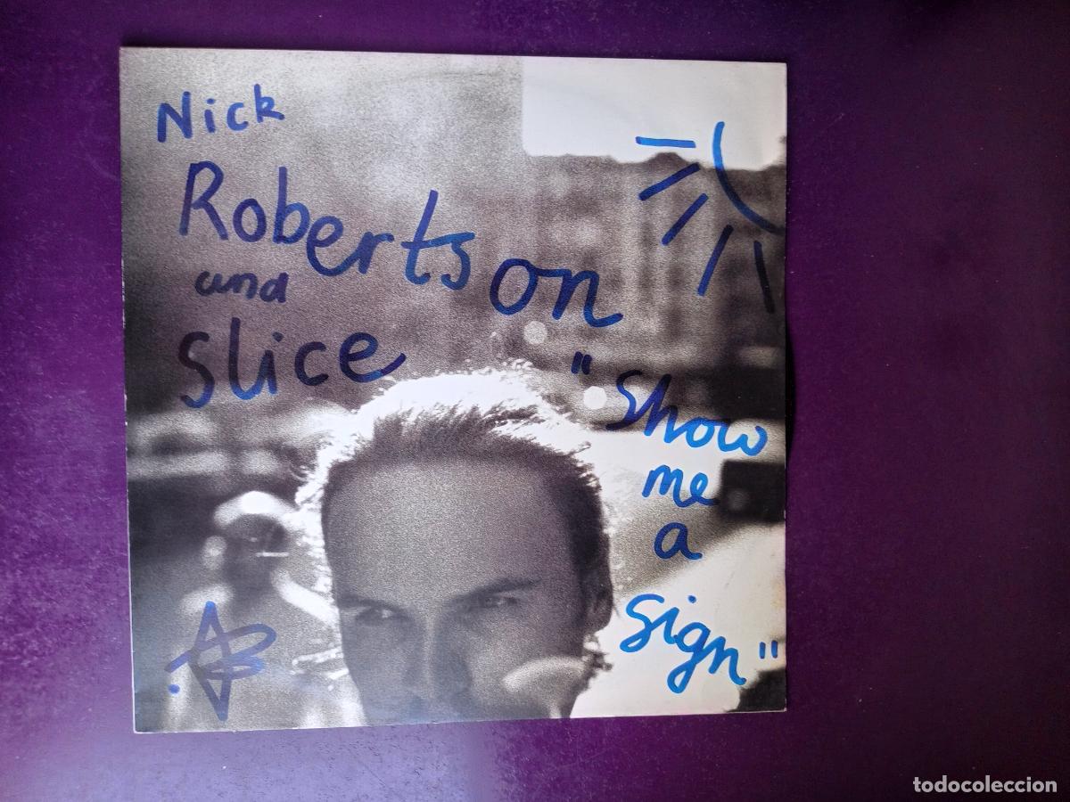 Discos de vinilo: Nick Robertson And Slice &ndash; Show Me A Sign - MAXI CIRCA 1990 - BLUES ROCK