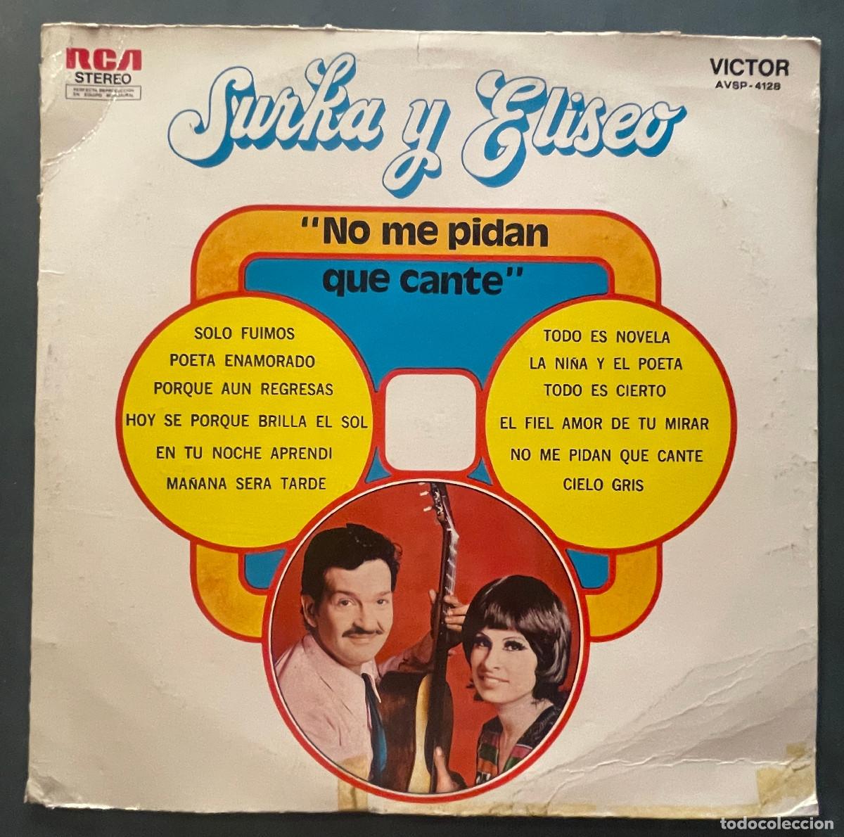 Discos de vinilo: SURKA Y ELISEO / NO ME PIDAN QUE CANTE / LP RCA 1972 / ARGENTINA