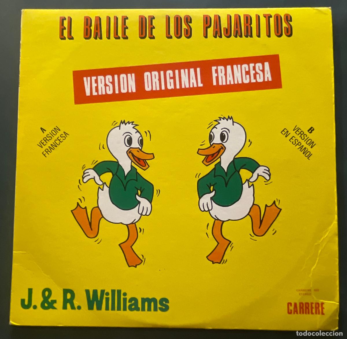 Disques de vinyle: J&R WILLIAMS / EL BAILE DE LOS PAJARITOS (VERSION FRANCESA) / MX CARRERE 1981 / VENEZUELA