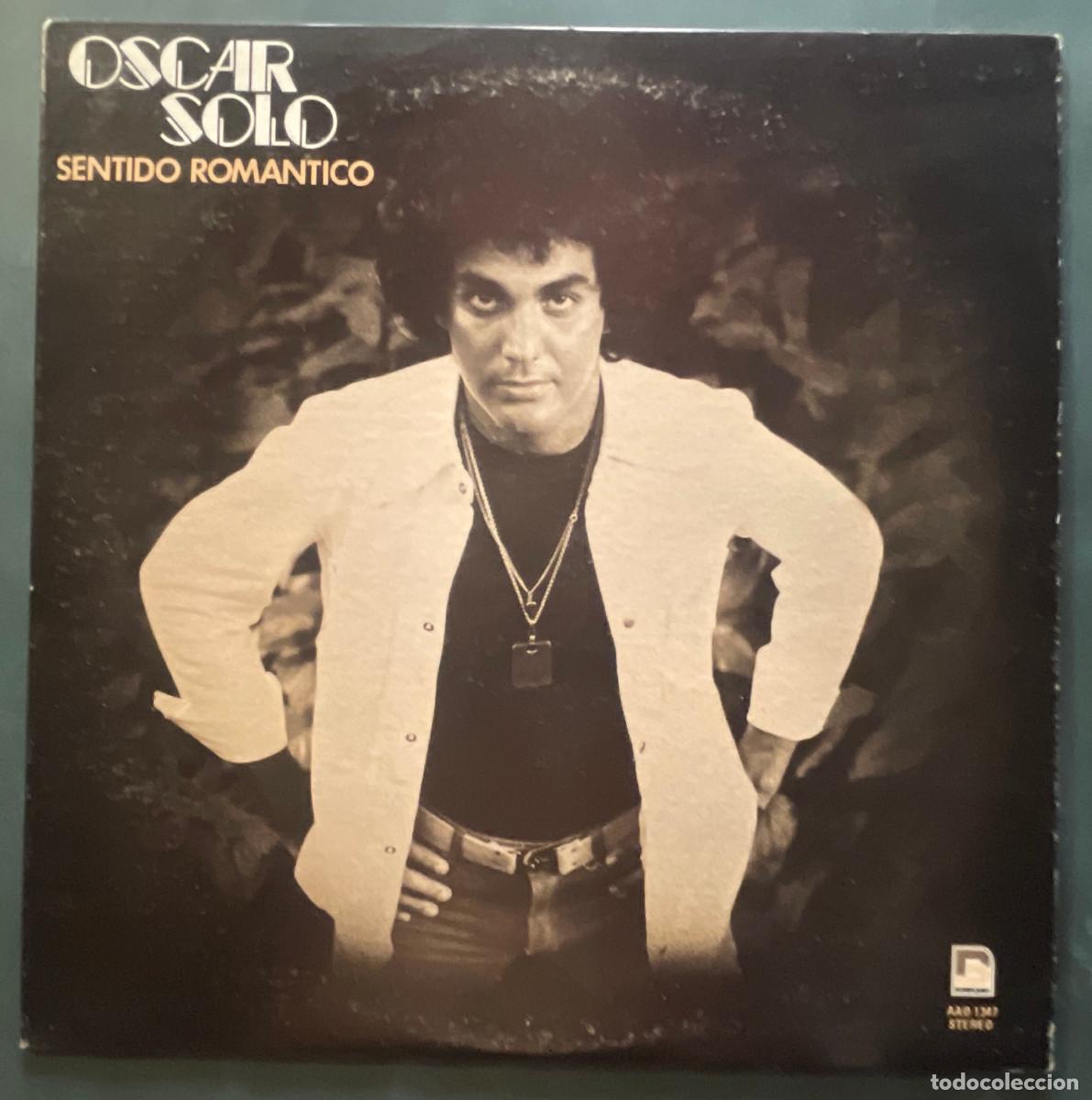 Discos de vinilo: OSCAR SOLO / SENTIDO ROMANTICO / LP BORINQUEN 1978 / PUERTO RICO