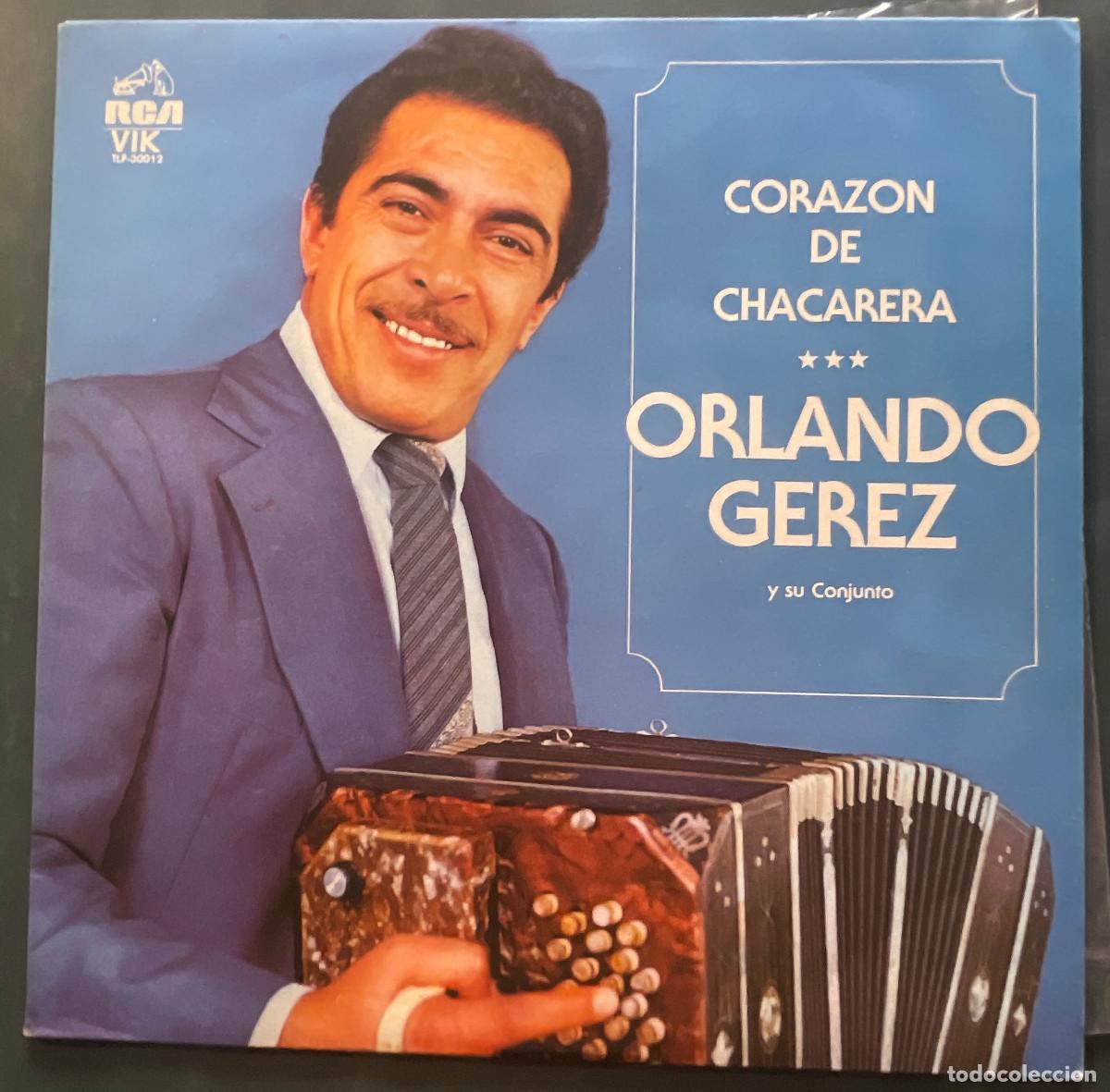 Vinyl-Schallplatten: ORLANDO GEREZ Y SU CONJUNTO / CORAZON DE CHACARERA / LP RCA 1982 / ARGENTINA