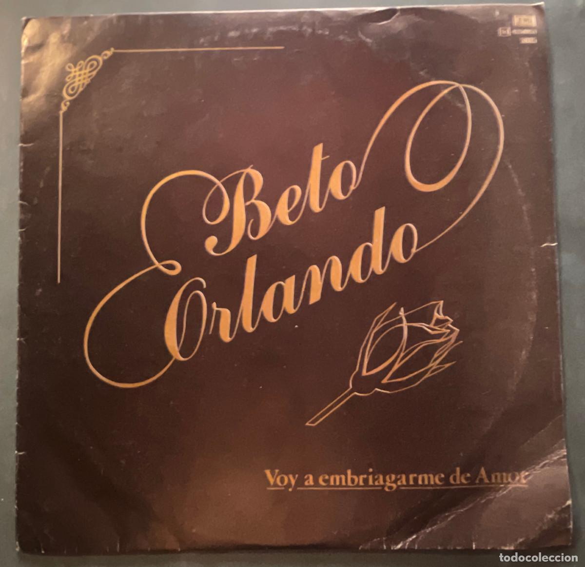 Vinyl-Schallplatten: BETO ORLANDO / VOY A EMBRIAGARME DE AMOR / LP EMI 1984 / ARGENTINA