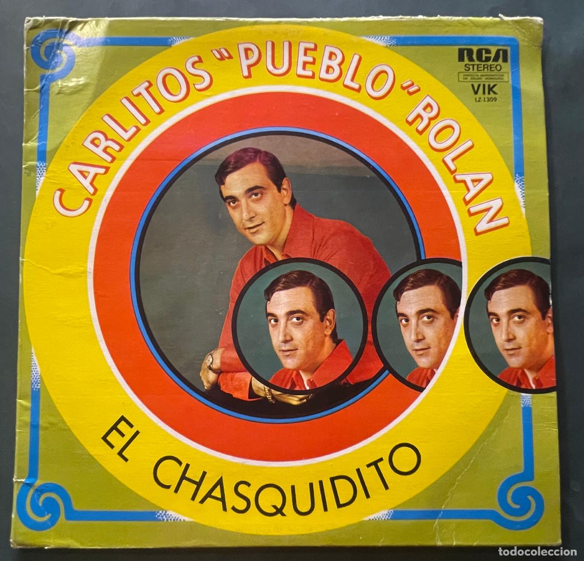 Vinyl-Schallplatten: CARLITOS PUEBLO ROLAN / EL CHASQUIDITO / LP RCA 1974 / ARGENTINA