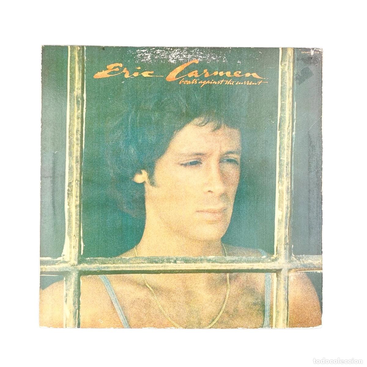 Discos de vinilo: LP. Eric Carmen. Boats Against The Current (VG/VG)