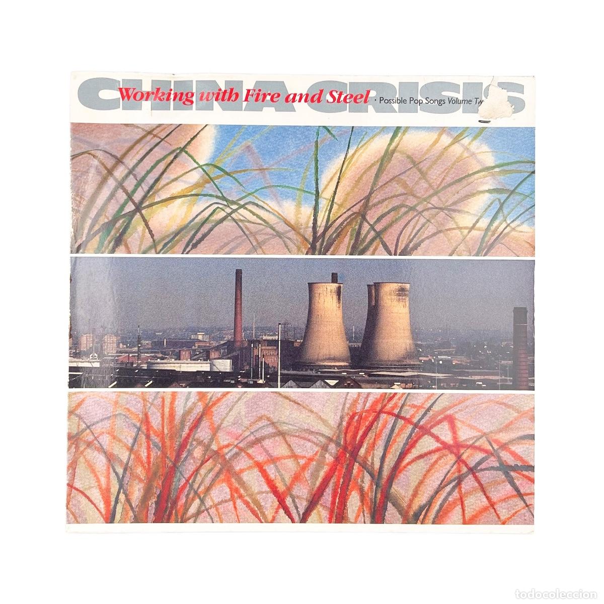 Discos de vinilo: LP. China Crisis. Working With Fire And Steel (Possible Pop Songs Volume Two) (VG/VG)