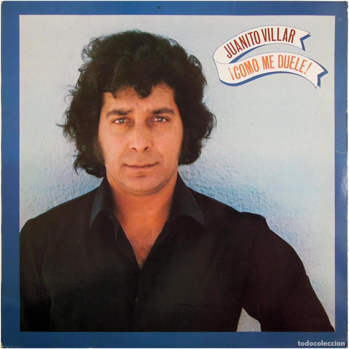 Discos de vinilo: Juanito Villar &ndash; &iexcl;Como Me Duele! - LP Spain 1980 - Movieplay 17.2295/9 - VG+/VG+