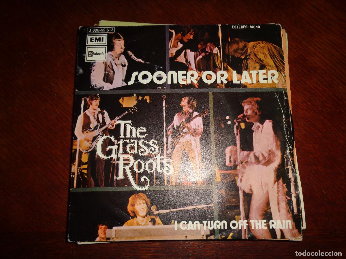 Discos de vinilo: THE GRASSROOTS. SOONER OR LATER / I CAN TURN OFF THE RAIN. STATESIDE, 1972. SPAIN. IMPECABLE(#)