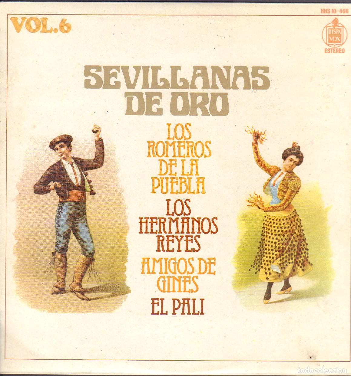 Discos de vinilo: SEVILLANAS DE ORO VOL. 6 - LOS ROMEROS, HNOS REYES, AMIGOS DE GINES.../ LP HISPAVOX 1976 RF-26807