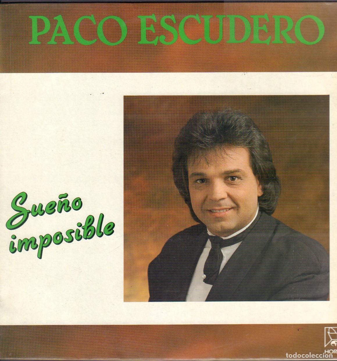 Discos de vinilo: PACO ESCUDERO - SUE&Ntilde;O IMPOSIBLE / LA MAQUINITA, POSEERTE, ME CAUTIVA.../ LP HORUS 1989 RF-26812